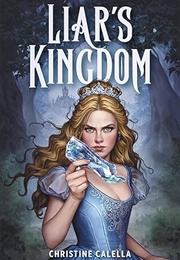 Liar's Kingdom (Christine Calella)