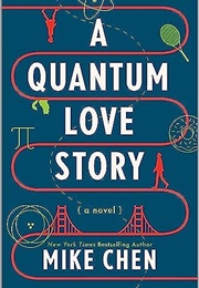 A Quantum Love Story (Mike Chen)