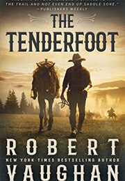 The Tenderfoot (Robert Vaughan)