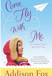 Come Fly With Me (Addison Fox)