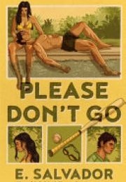 Please Don't Go (E. Salvador)