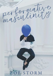 Performative Masculinity (Zoe Storm)
