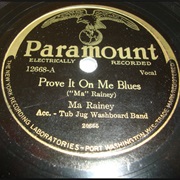 Prove It on Me Blues - Ma Rainey