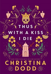 Thus With a Kiss I Die (Christina Dodd)