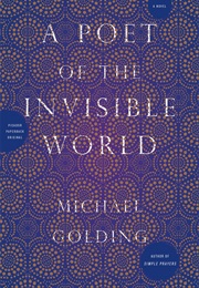 A Poet of the Invisible World (Michael Golding)