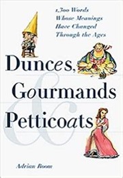 Dunces, Gourmands and Petticoats (Adrian Room)