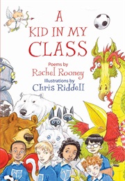 A Kid in My Class (Rachel Rooney)