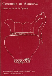 Ceramics in America (Ian M. G. Quimby)