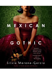 Mexican Gothic (Silvia Moreno-Garcia - Read by Frankie Corzo)