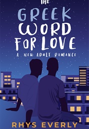 The Greek Word for Love (Rhys Everly)