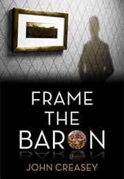 Frame the Baron (John Creasey as Anthony Morton)