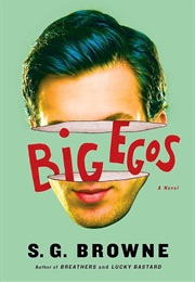 Big Egos (S.G. Browne)