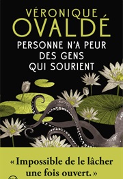Personne N'a Peur Des Gens Qui Sourient (Véronique Ovaldé)
