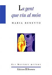 La Gent Que Viu Al Món (Maria Beneyto)