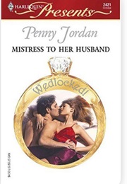 Mistress to Her Husband (Penny Jordan)