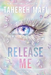 Release Me (Tahereh Mafi)