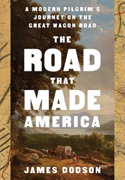 The Road That Made America (James Dodson)