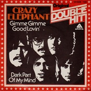 Gimme Gimme Good Lovin' - Crazy Elephant
