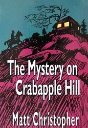 The Mystery on Crabapple Hill (Matt Christopher)