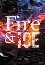 Fire and Ice (Robin Lynn)