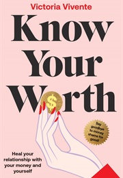 Know Your Worth (Victoria Vivente)