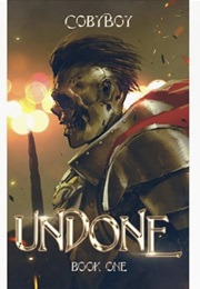 Undone - A Monster Litrpg Series (Cobyboy)