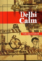 Delhi Calm (Vishwajyoti Ghosh)