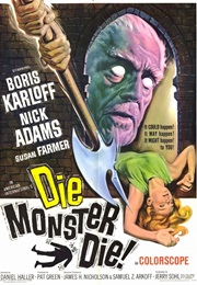 Die, Monster, Die! (1965)