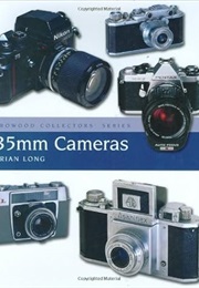 35Mm Cameras (Crowood Collectors' Series) (Brian Long)