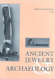 Ancient Jewelry and Archaeology (Adriana Calinescu)