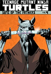 Teenage Mutant Ninja Turtles, Vol. 4: Sins of the Father (Tom Waltz, Andy Kuhn)