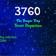 #8341 Sweet Disposition by the Temper Trap