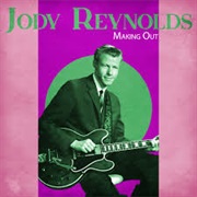 Jody Reynolds - Making Out