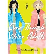 Even Though We're Adults