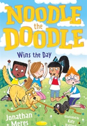Noodle the Doodle Wins the Day (Jonathan Mears)