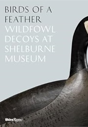 Birds of a Feather: Wildfowl Decoys at Shelburne Museum (Kory W. Rogers)