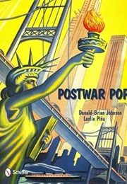 Postwar Pop: Memorabilia of the Mid-20th Century (Donald-Brian Johnson)
