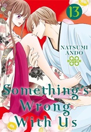Something's Wrong With Us Volume 13 (Natsumi Ando)