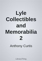 Lyle Collectibles and Memorabilia 2 (Anthony Curtis)