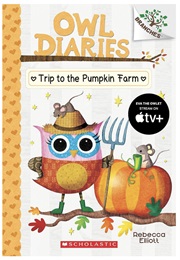 Owl Diaries - Trip to the Pumpkin Farm (Rebecca Elliott)