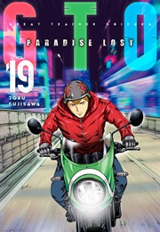 GTO: Paradise Lost, Vol. 19 (Tohru Fujisawa)