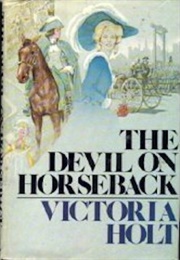 The Devil on Horseback (Victoria Holt)