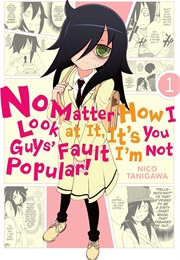 No Matter How I Look at It, It's You Guys Fault I'm Not Popular Vol 1 (Nico Tanigawa)