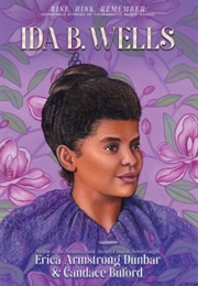 Ida B. Wells (Erica Armstrong Dunbar; Candace Buford)