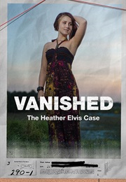 Vanished: The Heather Elvis Case (2025)