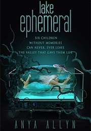 Lake Ephemeral (Anya Allyn)