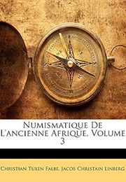 Numismatique De L'ancienne Afrique, Volume 3 (French Edition) (Christian Tuxen Falbe)