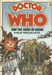 Doctor Who and the Seeds of Doom (Phillip Hinchcliffe)