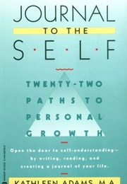 Journal to the Self (Kathleen Adams)