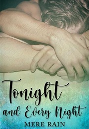 Tonight and Every Night (Mere Rain)